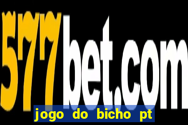 jogo do bicho pt rio 11hs hoje